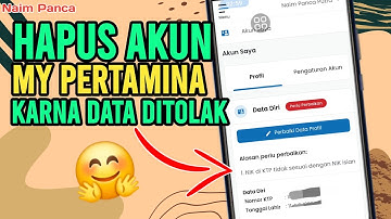 Cara Hapus Akun My Pertamina Karna Salah NIK dan Data Ditolak