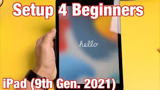 iPad (9th Gen.): How to Setup for Beginners (step by step)