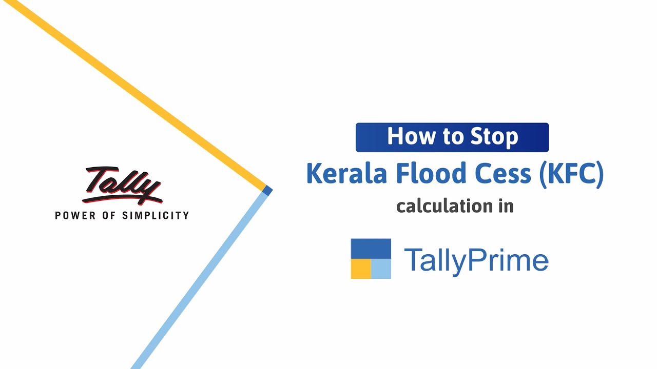 How To Stop Kerala Flood Cess KFC Calculation In TallyPrime Release 