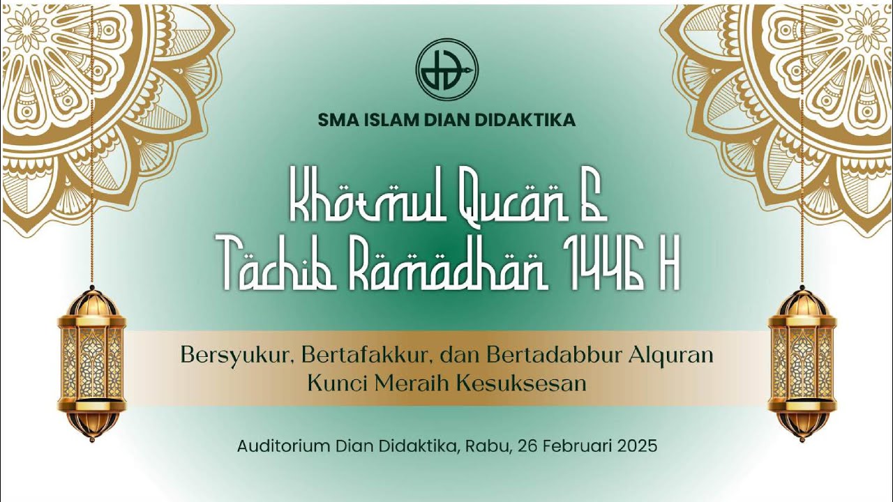 KHOTMUL QUR'AN | KELAS XII | ANGKATAN XVI - SMA ISLAM DIAN DIDAKTIKA