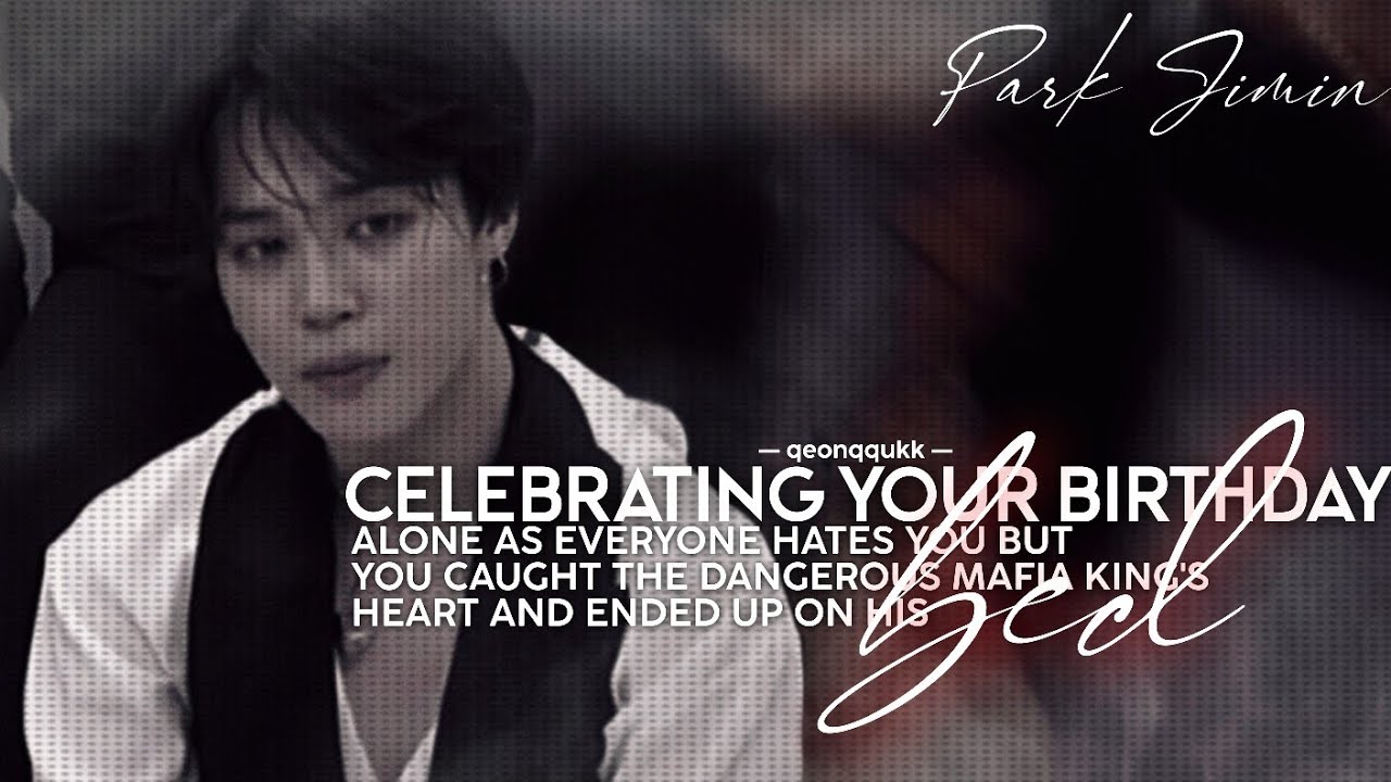 Celebrating Your Birthday Alone As Everyone Hates You But- || Jimin FF || Oneshot
