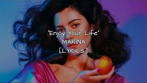 MARINA - Enjoy Your Life (Lyrics)
