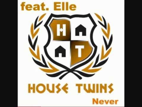 never housetwins feat. elle