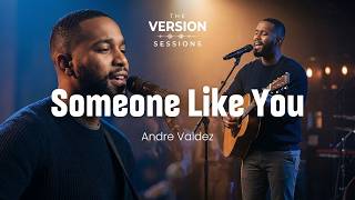 The Version Sessions - Someone Like You - Cover By Andre Valdez