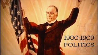 American History 1900-1909 - Politics and Presidents