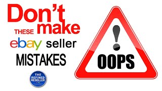 Learn From These eBay Seller Mistakes!  Valuable Video for eBay Sellers!