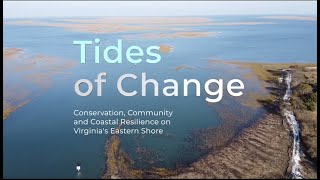 Tides of Change: Conservation, Community and Coastal Resilience on Virginia's Eastern Shore