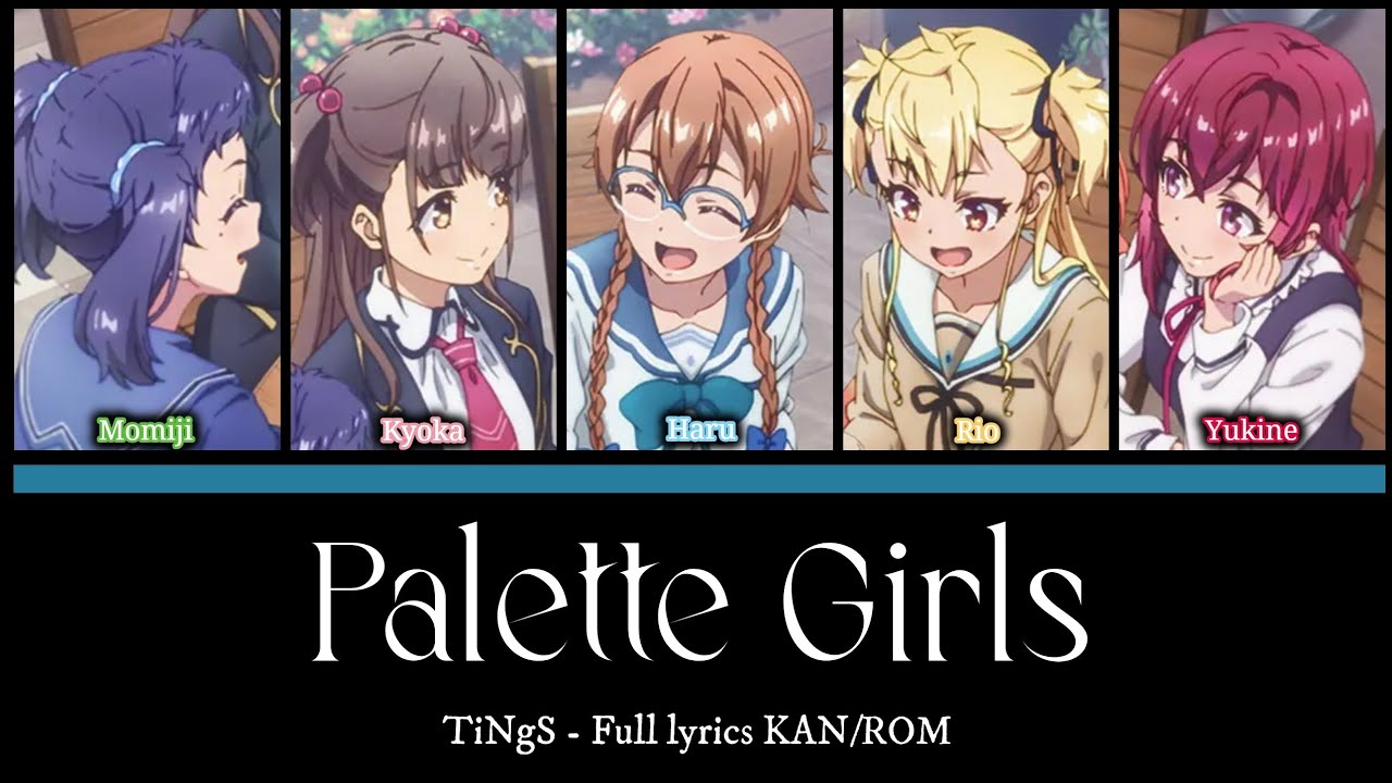 [シャインポスト] Palette Girls - Full lyrics KAN/ROM - TiNgS