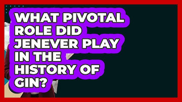 What Pivotal Role Did Jenever Play In The History Of Gin? - Exploring The Benelux