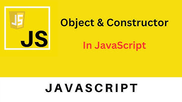 Object & Constructor in JavaScript | JavaScript Tutorial for beginners to Advance