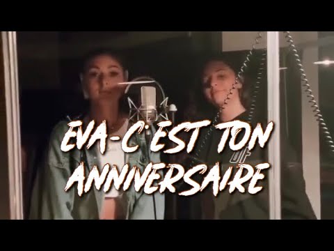 Eva C Est Ton Anniversaire Clip Paroles Youtube