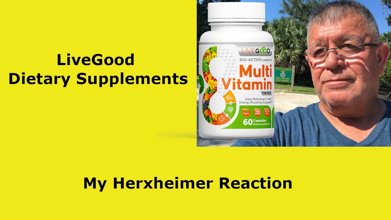 LiveGood Dietary Supplements Herxheimer Reaction YouTube