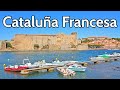 CATALUÑA FRANCESA (4k) 🟢 GUÍA DE VIAJE 📌 Qué ver y hacer 2 y 5 días | Francia | España