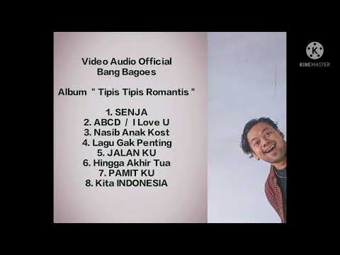 BANG BAGOES - FULL ALBUM TIPIS TIPIS ROMANTIS ( Video Audio Official )