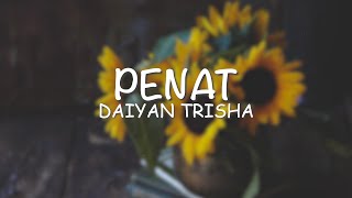 Daiyan Trisha – Penat (Lirik)