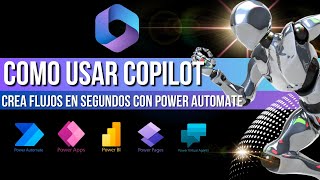 Domina la Automatización: Cómo Usar Copilot en Power Automate de Microsoft