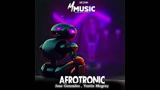 Afrotonic • Jose Gonzalez • Yostin Mcgrey