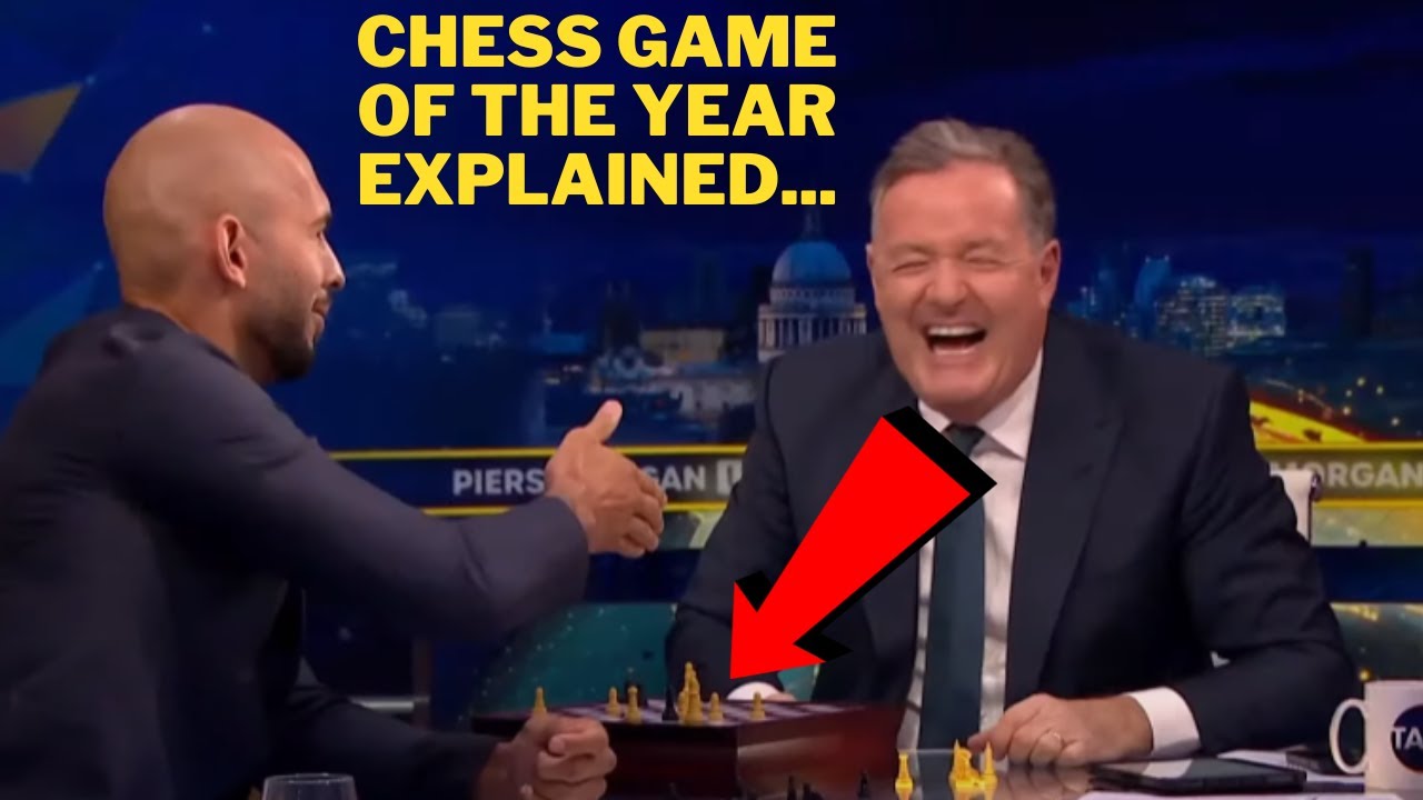Andrew Tate DESTROYS Piers Chess Game Explained... YouTube