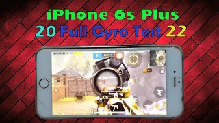iPhone 6S Plus Full Gyro test in 2022 | PUBG MOBILE | Phil Gaming