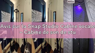 Avis sur la Snap Studio Cabine vocale - Cabine de son de studio n 1 recommandee pour enregistrer des