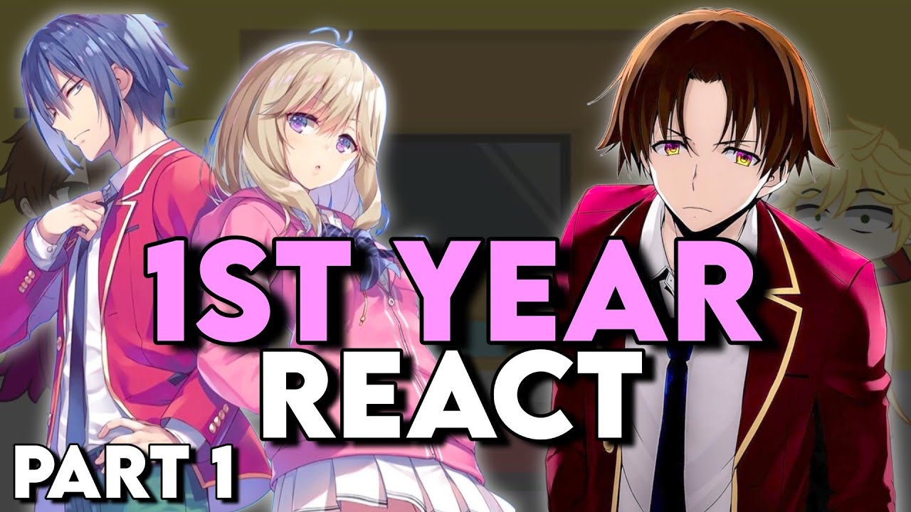 1st year react to Ayanokoji || Part 1 || COTE - YouTube