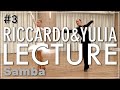 【Samba】 Riccardo Cocchi & Yulia Zagoruychenko LECTURE#3