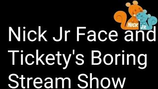 Nick Jrs Face and Tickety Tocks Boring Stream show Episode 2