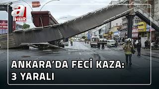 Ankarada Kamyonet Üst Geçide Çarptı: 3 Yaralı A Haber