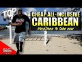 Cheapest All-Inclusive Caribbean Resorts | My top 3 picks