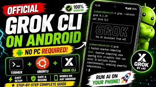 How to Install Official Grok CLI on Android 📱 | No PC Required | Termux + Ubuntu Complete Guide 2026