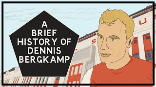 A Brief History Of: Dennis Bergkamp