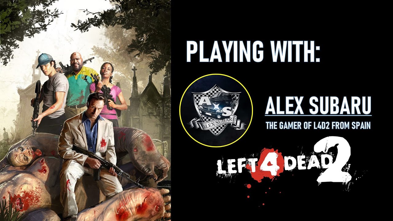 LEFT 4 DEAD 2 INDONESIA - PLAYING WITH @ALEXSUBARU (PART 2) - YouTube