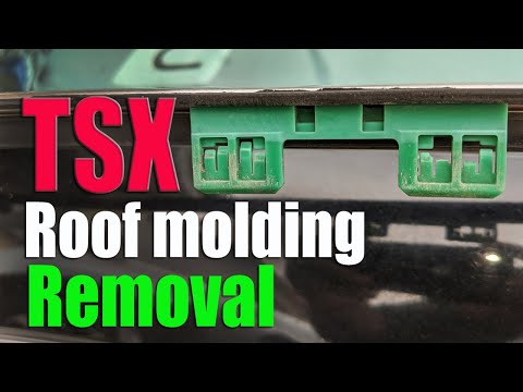 HOW TO | Acura TSX | Remove Roof Molding