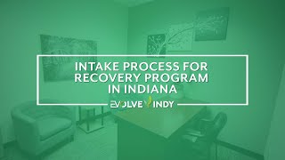 Intake Process For Recovery Program In Indiana