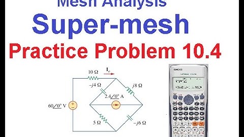 (E)ENA(A) Mesh Analysis || Super-Mesh || Practice 10.4