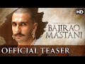 Bajirao Mastani | Official Teaser Trailer | Ranveer Singh, Deepika Paduk...