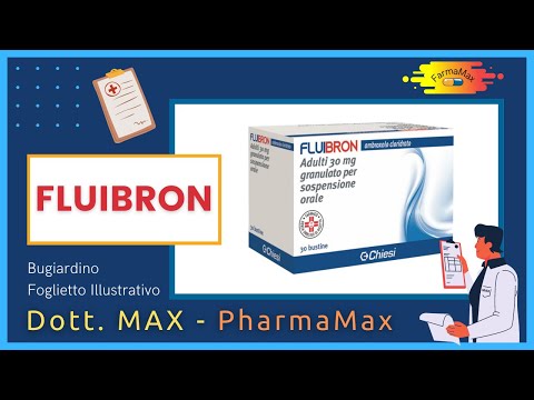 🗺️ Bugiardino del Farmaco FLUIBRON - Caratteristiche Posologia Interazioni