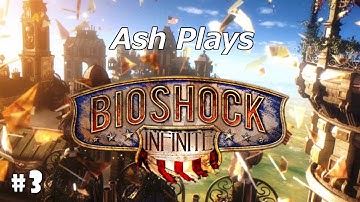 BioShock Infinite - Part 3 - The Fireman