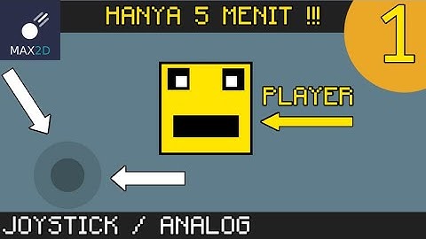 Max 2d Tutorial Joystick Player Movement (indonesia), Hanya 5 Menit !!!