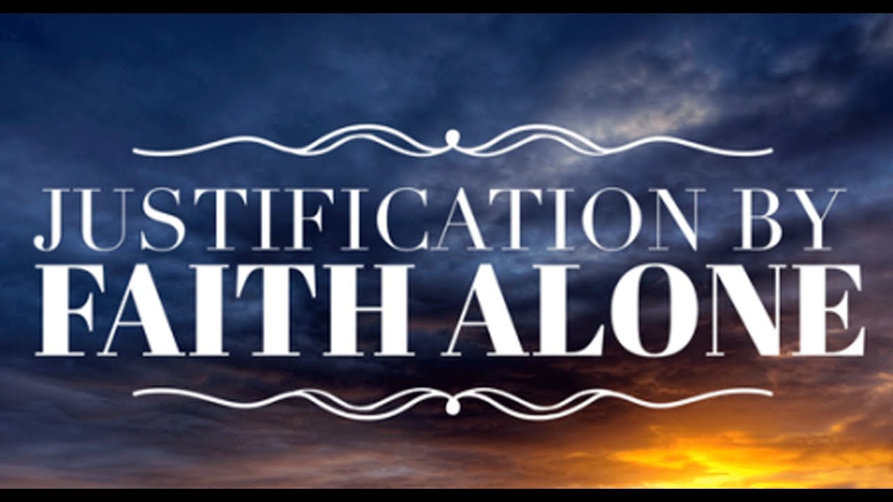 Justification By Faith Alone