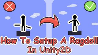 How To Set Up A Ragdoll In Unity2D | Mini Tutorial
