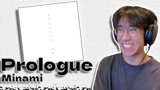 Prologue by Minami (美波) // First time reaction