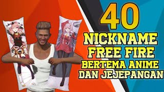 40 nickname free fire versi anime dan jejepangan | cocok untuk wibu dan otaku