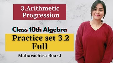 Ch 3 Arithmetic Progression | Practice set 3.2 full | Maths1 | Algebra | nth term of the A.P |