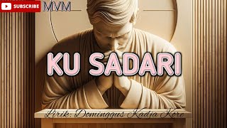 Lagu Rohani Baru 2024: KU SADARI || MVM || Sabu Raijua