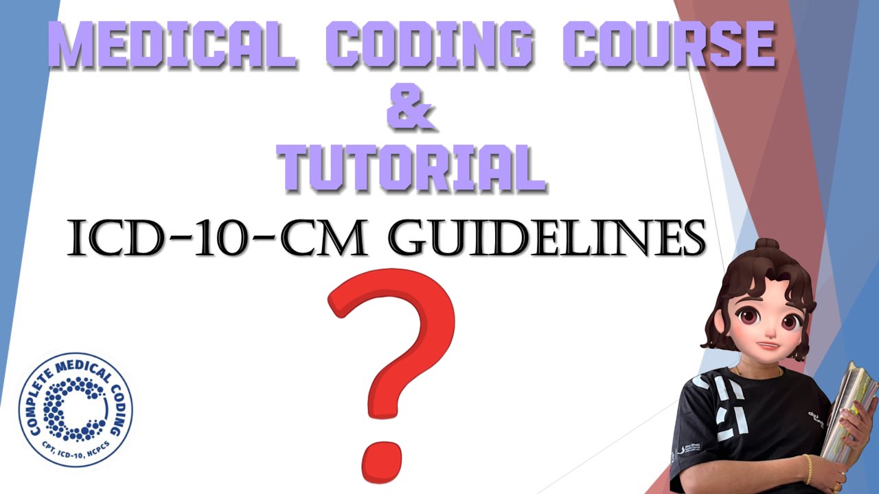 CH-101: ICD-10-CM Coding Guidelines l AAPC l CPC l Medical Coding ...