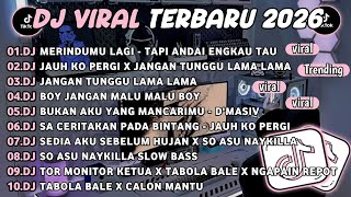 Dj Tiktok Terbaru 2026dj Merindumu Lagi  Tapi Andai Engkau Taudj Jauh Ko Pergi X Jangan Tunggu La