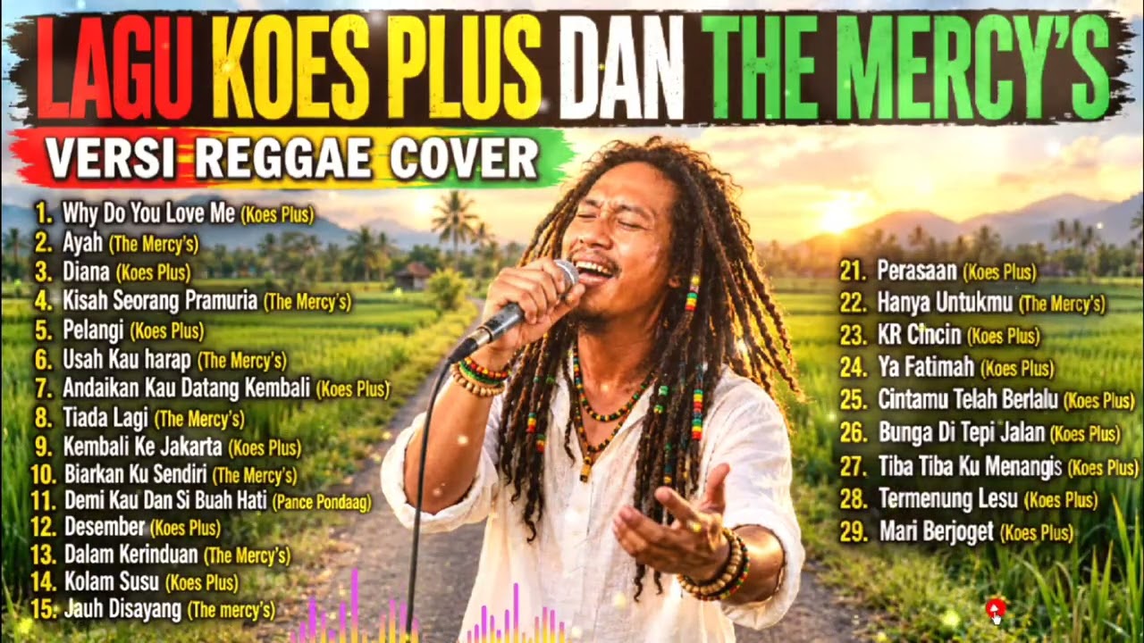 TERNYATA ENAK JUGA! KUMPULAN LAGU KOES PLUS DAN THE MERCY'S VERSI REGGAE COVER NOSTALGIA