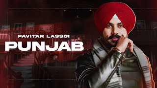 Punjab | Pavitar Lassoi | MXRCI | Latest Punjabi Songs 2023 | New Punjabi Songs