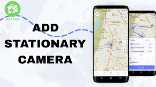 How To Add Stationary Camera On Maps.Me App